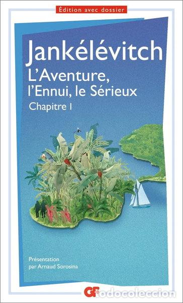 Libros: L'aventure, l'ennui, le s&eacute;rieux: Chapitre premier- 9782081397446