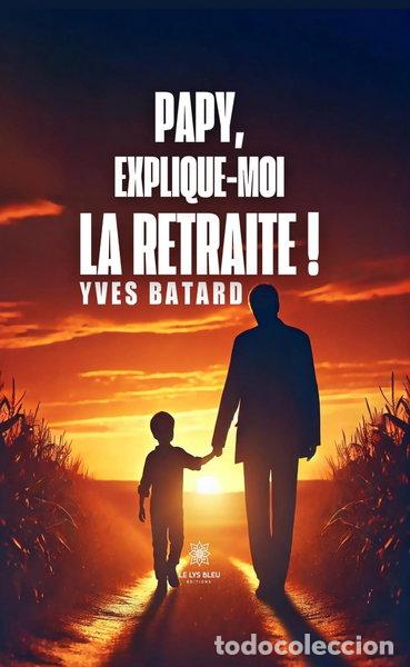 books: Papy, explique-moi la retraite !- 9791042242374