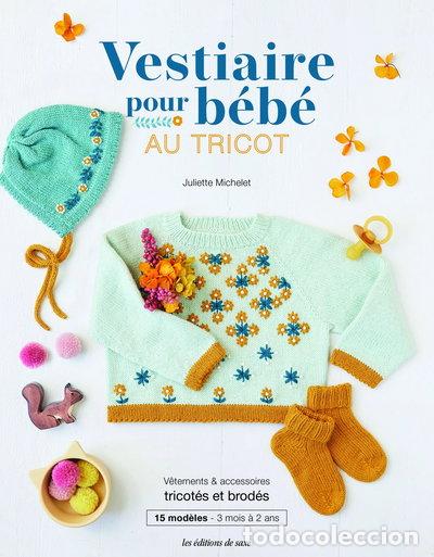 B&uuml;cher: Vestiaire pour b&eacute;b&eacute; au tricot- 9782756537771