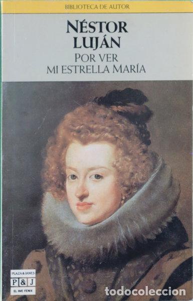 Livres: Por ver mi estrella Mar&iacute;a- 9788401427817