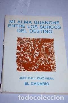 Libri di seconda mano: Mi alma guanche entre los surcos del destino- 9788440454843