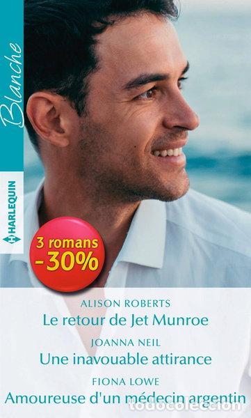 Libri di seconda mano: Le retour de Jet Munroe ; Une inavouable attirance ; Amoureuse d'un m&eacute;decin a...- 9782280418904