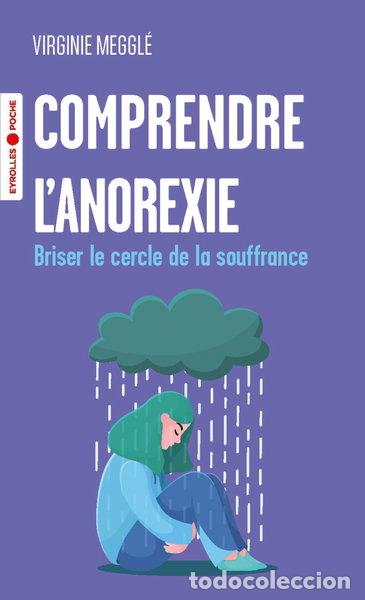 Libros: Comprendre l'anorexie: Briser le cercle de la souffrance- 9782416012754