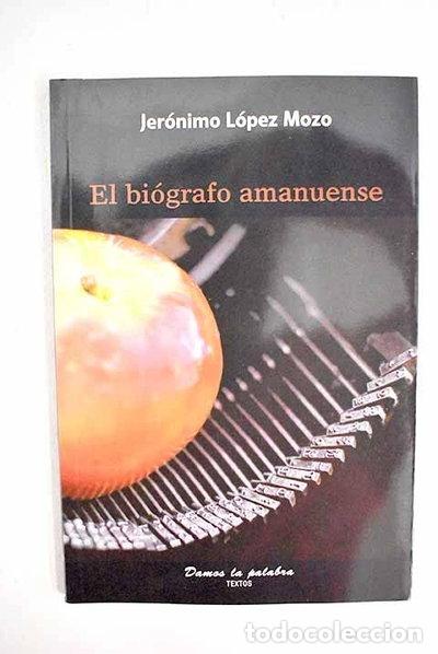 Livros em segunda m&atilde;o: El bi&oacute;grafo amanuense- 9788496837072