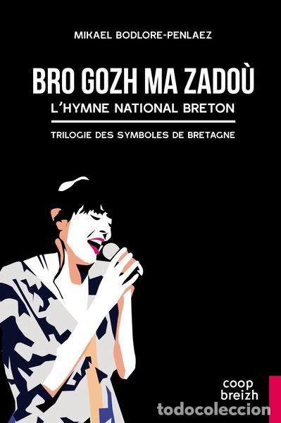 Libros: Bro gozh ma zado&ugrave;: L'hymne national breton- 9782843467240