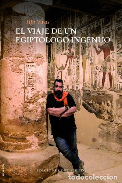 Libri di seconda mano: El viaje de un egipt&oacute;logo ingenuo- 9788412055849