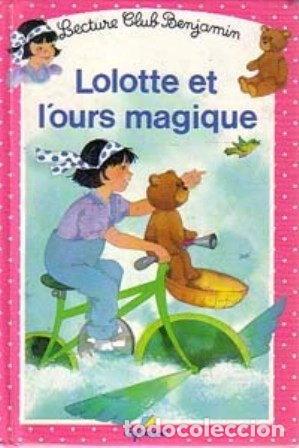 Libros: Lolotte et l'ours magique, tome 10- 9782906987555
