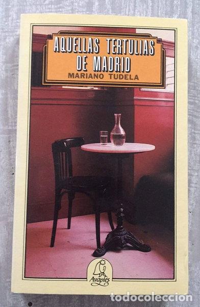 Libros: Aquellas tertulias de Madrid- 9788486280086