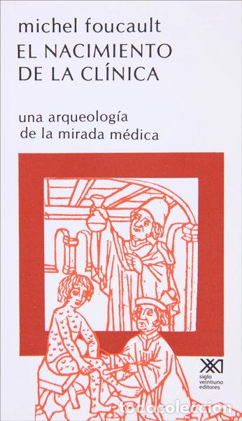 Libros: El nacimiento de la cl&iacute;nica- 9789682300684