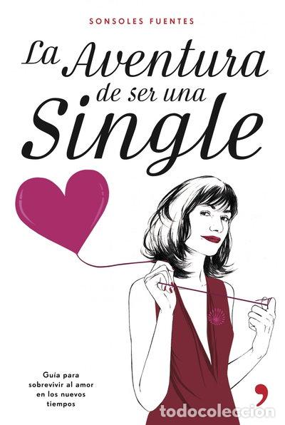 Libros: La aventura de ser una single- 9788484605836