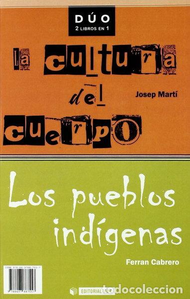 Libri di seconda mano: La cultura del cuerpo y Los pueblos ind&iacute;genas- 9788497887557