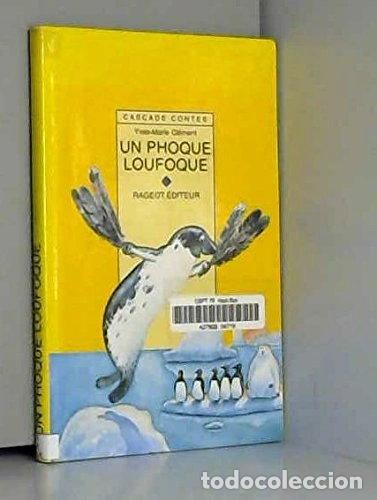 Libros: Un phoque loufoque: Et autres contes de la banquise- 9782700204582