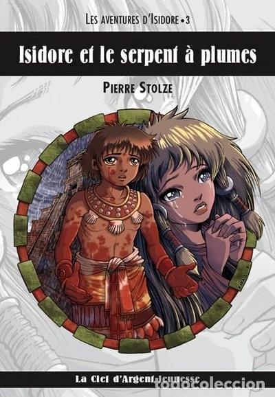 Libros: Isidore et le serpent &agrave; plumes- 9791090662124