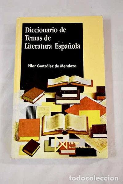 Libri di seconda mano: Diccionario de Temas de Literatura Espa&ntilde;ola- 9788470902222