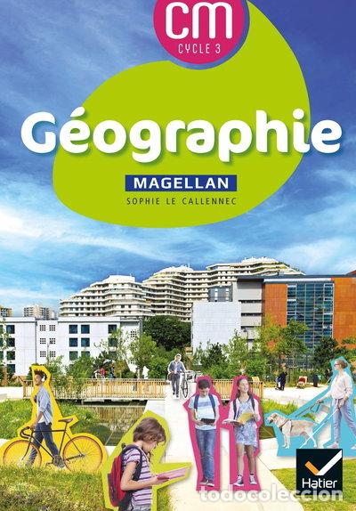 books: Magellan G&eacute;ographie cycle 3 - &Eacute;d. 2021 - Livre &eacute;l&egrave;ve- 9782401079281