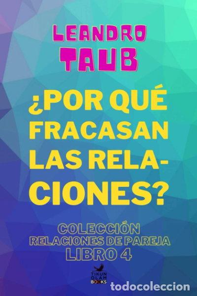 Livres: &iquest;Por qu&eacute; fracasan las relaciones?- 9798712827787