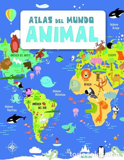 Libros: Atlas del Mundo Animal- 9788466237314