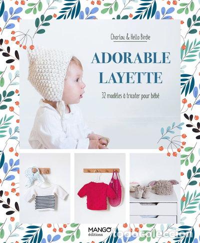Libros: Adorable layette: 32 mod&egrave;les &agrave; tricoter pour b&eacute;b&eacute;- 9782317022906