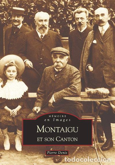 B&uuml;cher: Montaigu et son canton- 9782849100134