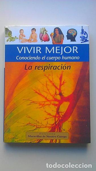 B&uuml;cher: Vivir Mejor: Conociendo el cuerpo humano. La respiraci&oacute;n- 9788477585473