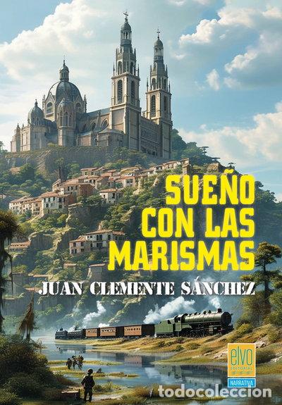 Libros: SUE&Ntilde;O CON LAS MARISMAS- 9788412944327