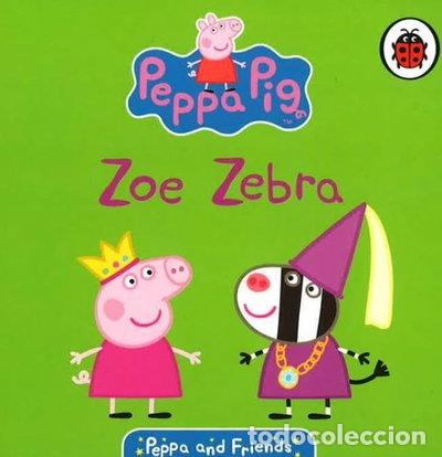 books: Peppa & Friends Zoe Zebra- 9780241404225