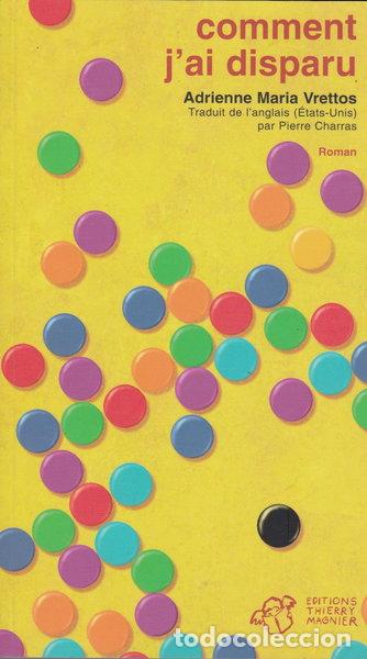 Livres: Comment j'ai disparu- 9782844205223