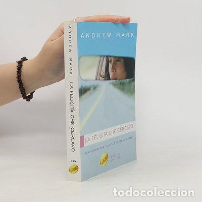 Livros em segunda m&atilde;o: La felicit&agrave; che cercavo- 9788882747046