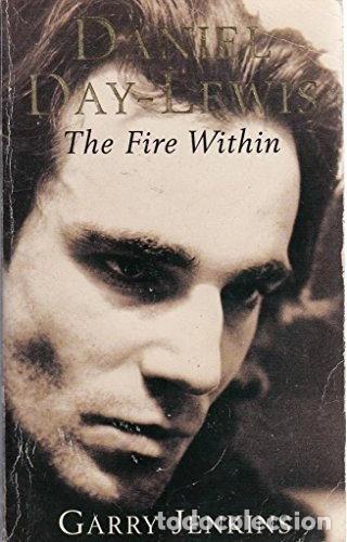 Libros: Daniel Day-Lewis: The Fire Within- 9780330338967