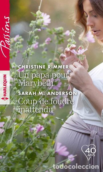 B&uuml;cher: Un papa pour Marybeth ; Coup de foudre inattendu- 9782280391672