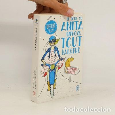 B&uuml;cher: Le jour o&ugrave; Anita envoya tout balader- 9782290226742