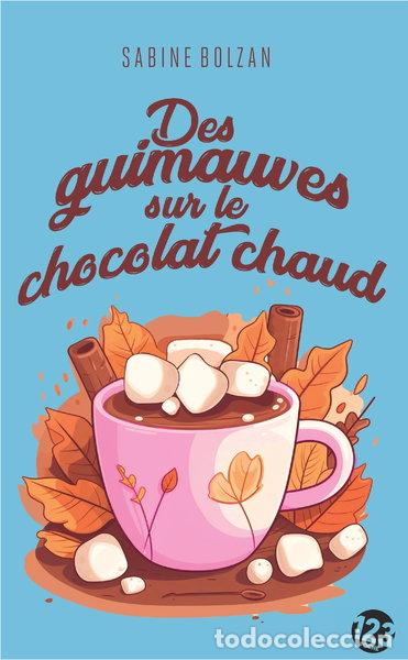 Libros: Des guimauves sur le chocolat chaud- 9782376101574