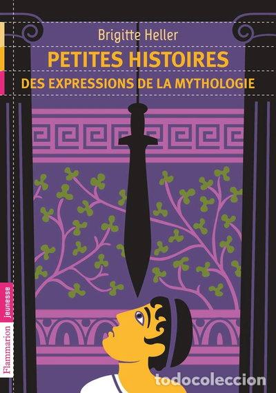 Libros: Petites histoires des expressions de la mythologie- 9782081288164