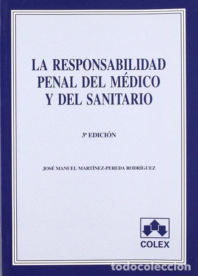 Libros: La responsabilidad penal del m&eacute;dico y del sanitario- 9788478793679