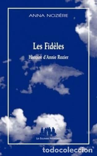 Libri di seconda mano: Les fid&egrave;les: Histoire d'Annie Rozier- 9782846812702