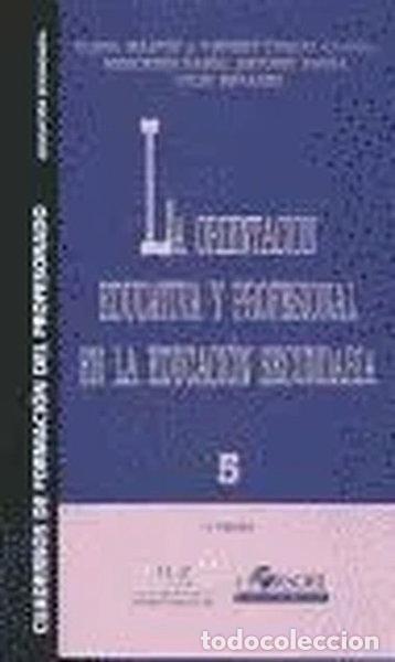 Libros: La orientaci&oacute;n educativa y profesional en la educaci&oacute;n secundaria- 9788485840526