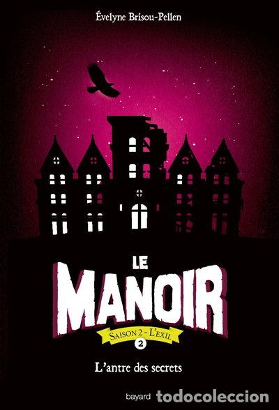 Libros: Le manoir saison 2, Tome 02: L'antre des secrets- 9782747068291
