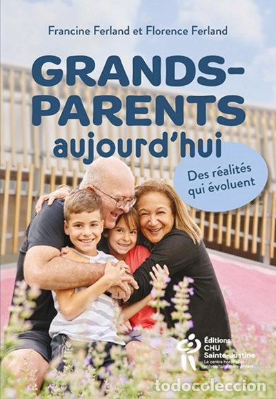 Libros: Grands-parents d'aujourd'hui: Des r&eacute;alit&eacute;s qui &eacute;voluent- 9782898280528