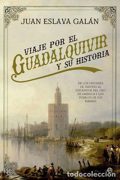 Livres: Viaje por el Guadalquivir y su Historia- 9788490606810