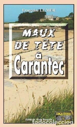 books: Maux-de-t&ecirc;te &agrave; Carantec- 9782355501159