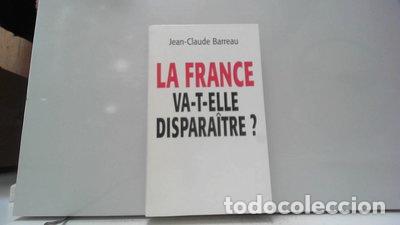 Livres: La France va-t-elle dispara&icirc;tre ?- 9782286134617