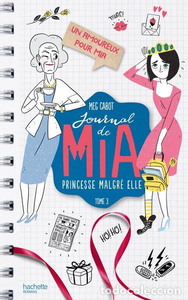 Livres: Journal de Mia - Tome 3 - Un amoureux pour Mia- 9782013918008