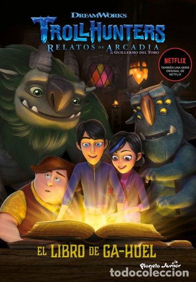 Livres: Trollhunters. El Libro de Ga-Huel- 9788408202523