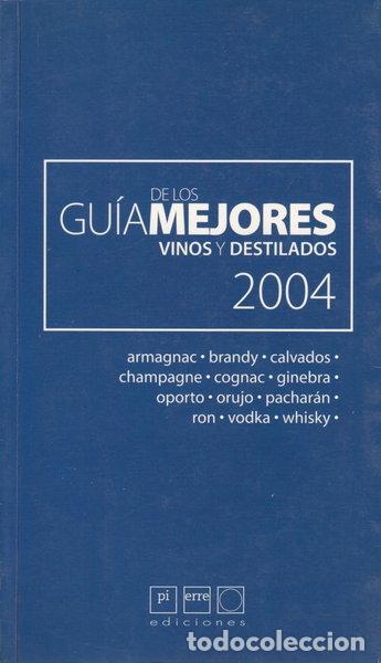 Libros: Gu&iacute;a de los mejores vinos y destilados 2004- 9788495203243