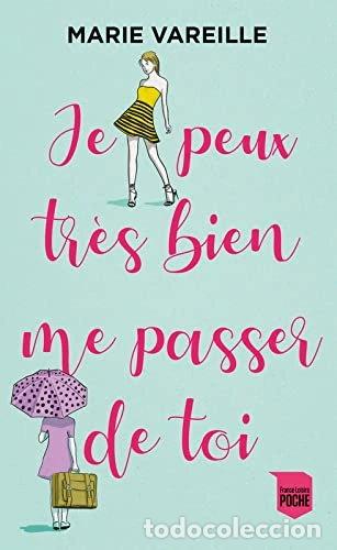 Libros: Je peux tr&egrave;s bien me passer de toi- 9782298155358