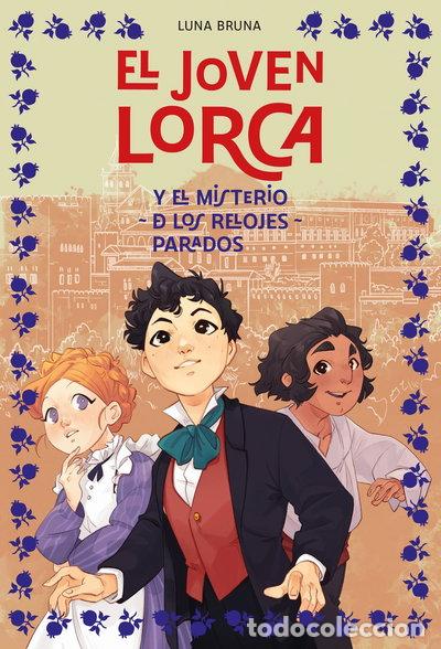 B&uuml;cher: EL JOVEN LORCA Y EL MISTERIO DE LOS RELOJES PARADOS- 9788419834966