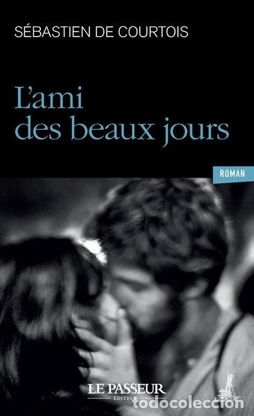 B&uuml;cher: L'ami des beaux jours- 9782385210397