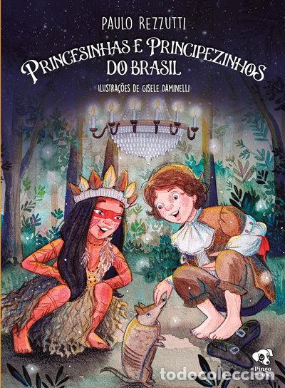 Libros: Princesinhas e principezinhos do Brasil- 9786589760160
