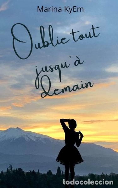 B&uuml;cher: Oublie tout jusqu'&agrave; demain- 9798731648165