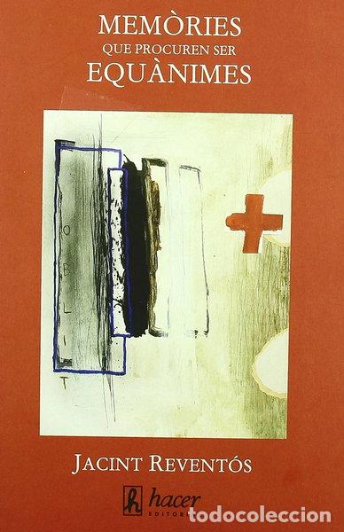 Libros: Mem&ograve;ries que procuren ser equ&agrave;nimes- 9788488711991